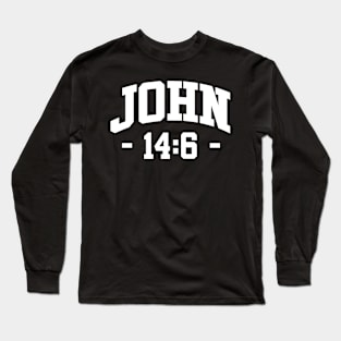 Christian Bible Verse: John 14:6 Long Sleeve T-Shirt